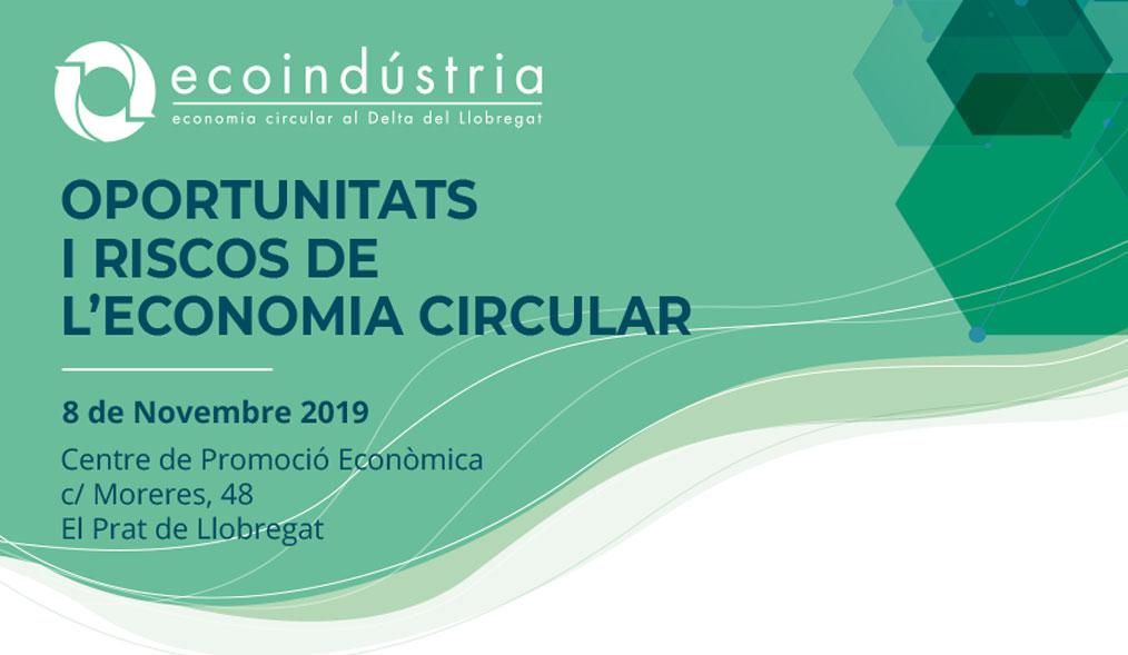 Jornada Ecoindústria: Oportunitats i Riscos de l'Economia Circular
